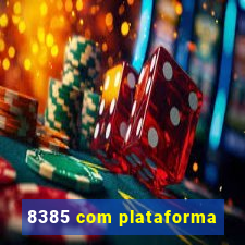 8385 com plataforma